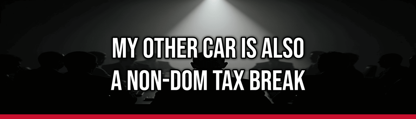 My Other Car is Also a Non-Dom Tax Break — Political Satire Bumper Sticker