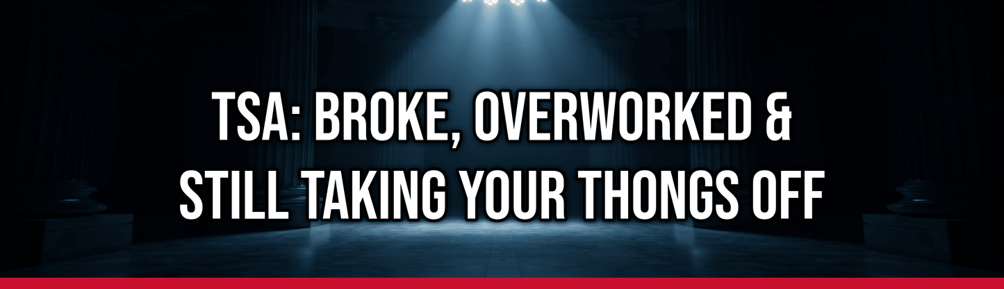 Tsa: Broke, Overworked & Still Taking Your Thongs Off — Political Satire Bumper Sticker