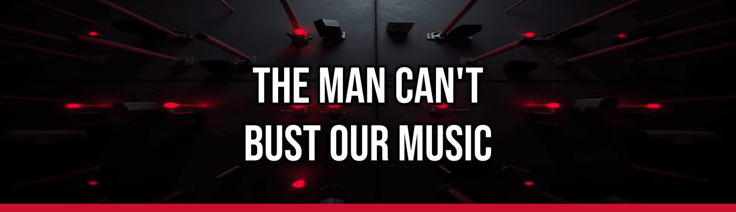 The Man Can't Bust Our Music
