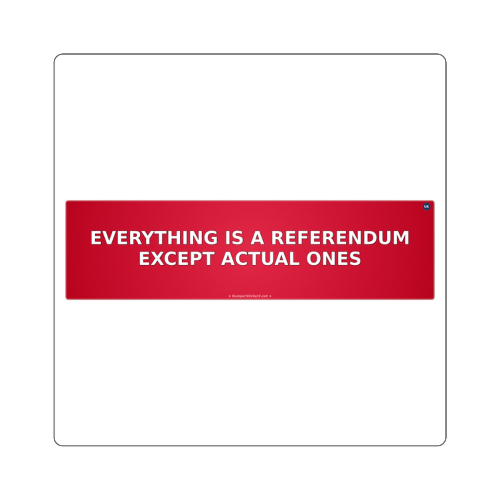 Everything is a referendum except actual ones
