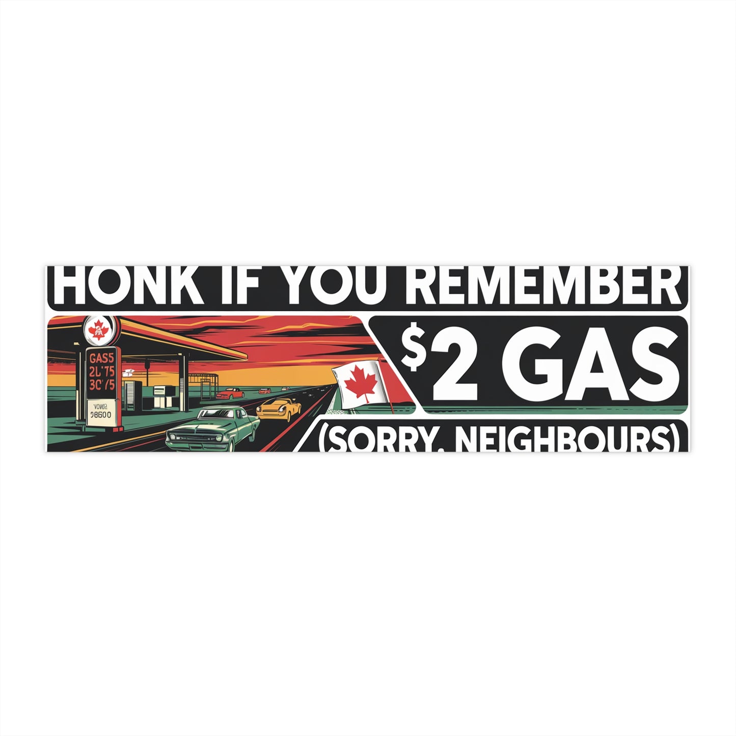 Honk If You Remember $2 Gas (Sorry, Neighbours)