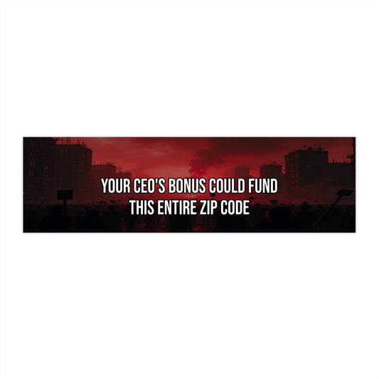 Your CEO's Bonus Could Fund This Entire Zip Code