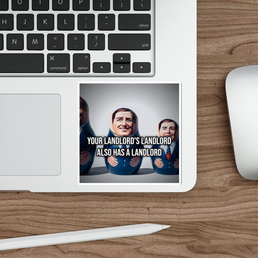 Your Landlord's Landlord Also Has a Landlord (Phone Sticker) — Political Satire Bumper Sticker