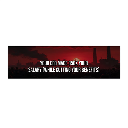 Your CEO Made 350x Your Salary (While Cutting Your Benefits)