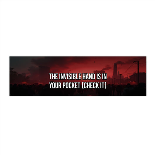 The Invisible Hand Is In Your Pocket (Check It)