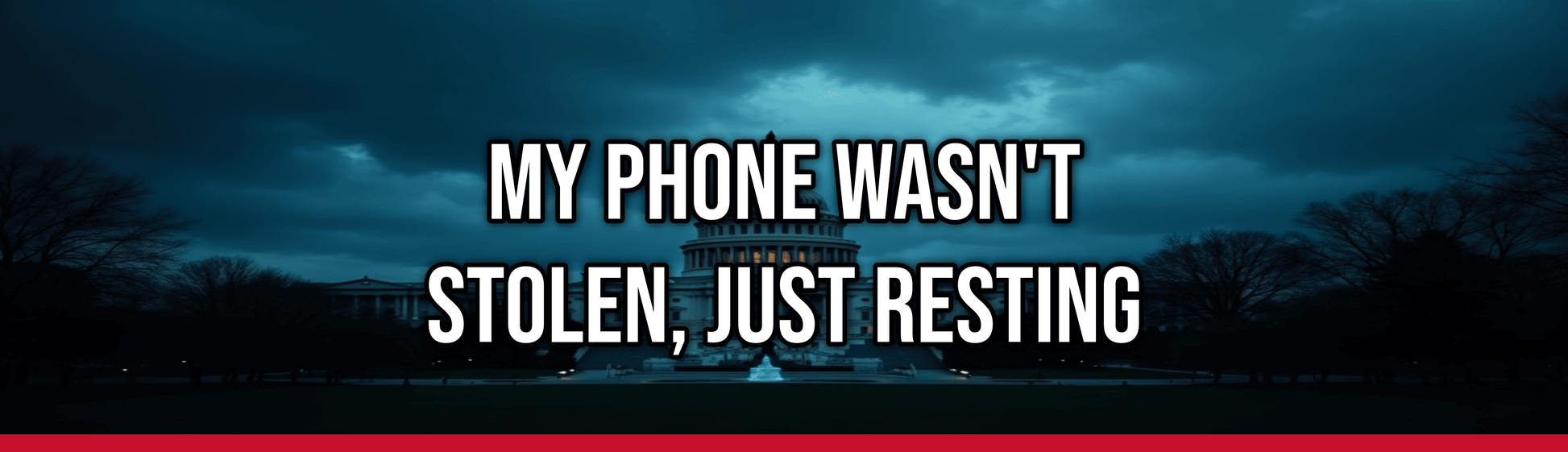 My Phone Wasn't Stolen, Just Resting — Political Satire Bumper Sticker