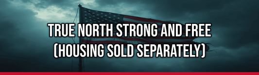 True North Strong and Free (Housing Sold Separately) — Political Satire Bumper Sticker