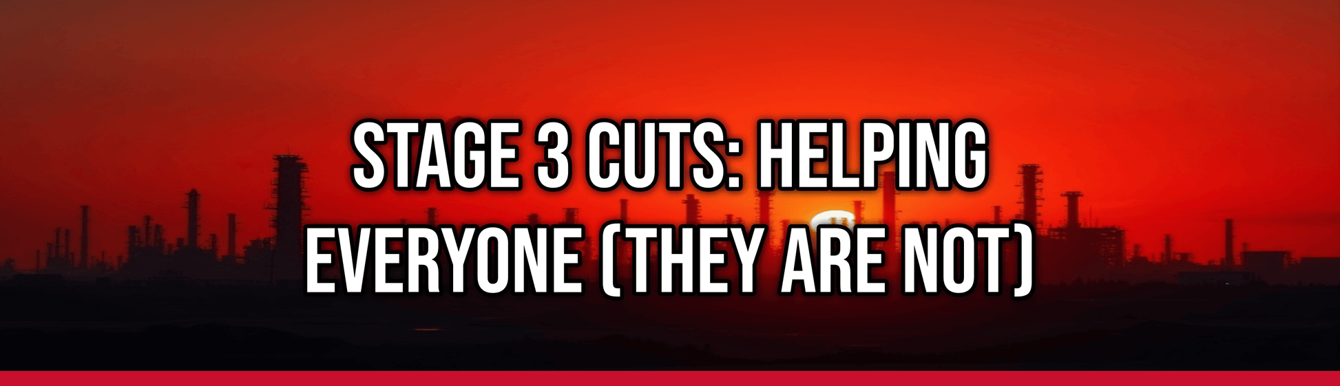 Stage 3 Cuts: Helping Everyone (They Are Not) — Political Satire Bumper Sticker