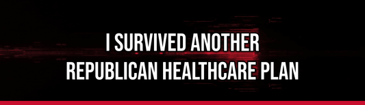 I Survived Another Republican Healthcare Plan — Political Satire Bumper Sticker