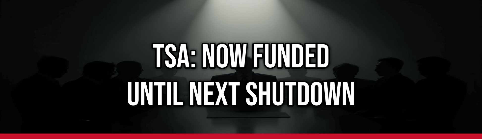 TSA: Now Funded Until Next Shutdown — Political Satire Bumper Sticker