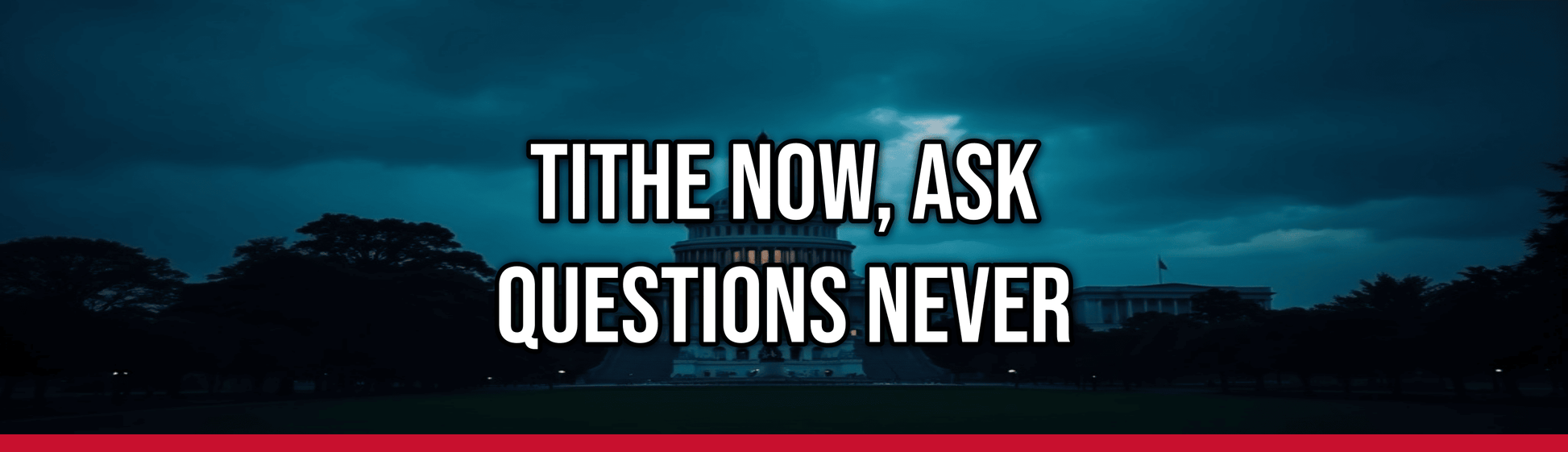 Tithe Now, Ask Questions Never — Political Satire Bumper Sticker