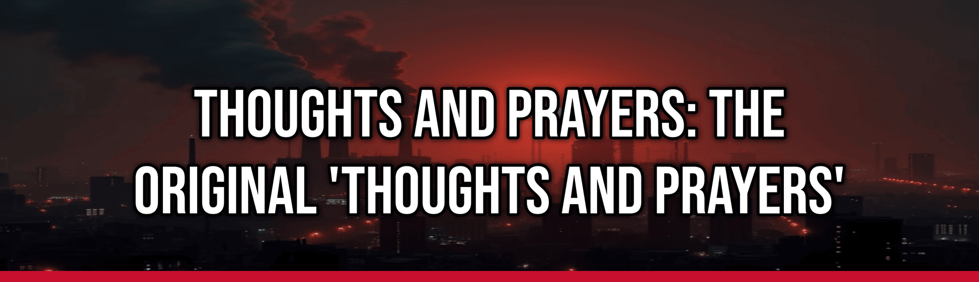 Thoughts and Prayers: The Original 'Thoughts and Prayers' — Political Satire Bumper Sticker