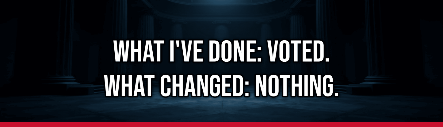 What I've Done: Voted. What Changed: Nothing. — Political Satire Bumper Sticker