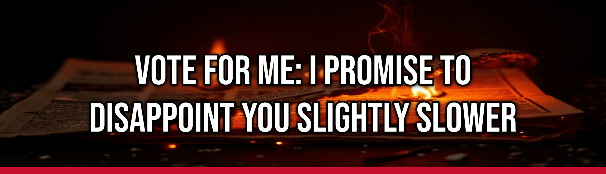 Vote For Me: I Promise To Disappoint You Slightly Slower — Political Satire Bumper Sticker