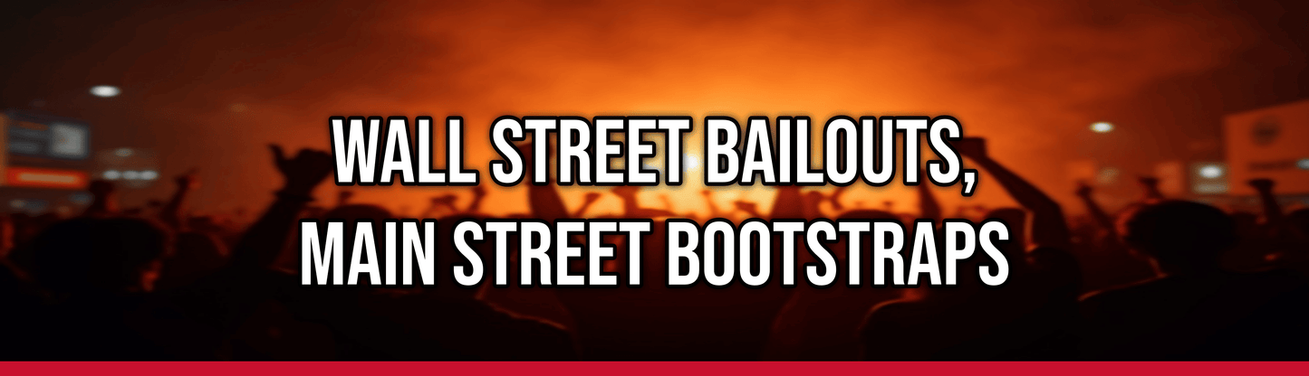 Wall Street Bailouts, Main Street Bootstraps — Political Satire Bumper Sticker