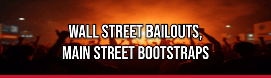 Wall Street Bailouts, Main Street Bootstraps — Political Satire Bumper Sticker
