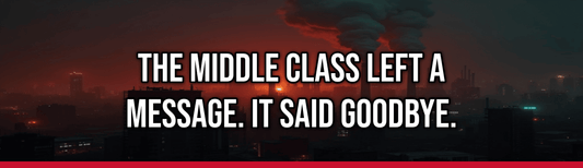 The Middle Class Left A Message. It Said Goodbye.