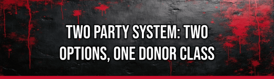 Two Party System: Two Options, One Donor Class