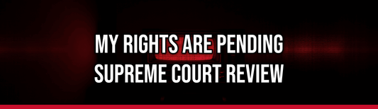 MY RIGHTS ARE PENDING SUPREME COURT REVIEW