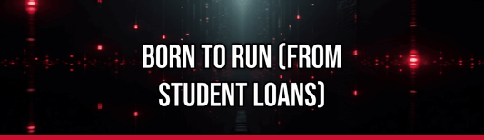 Born to Run (From Student Loans)