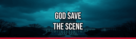 God Save the Scene