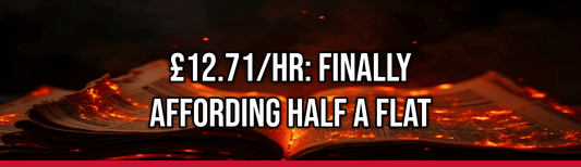 £12.71/hr: Finally Affording Half a Flat