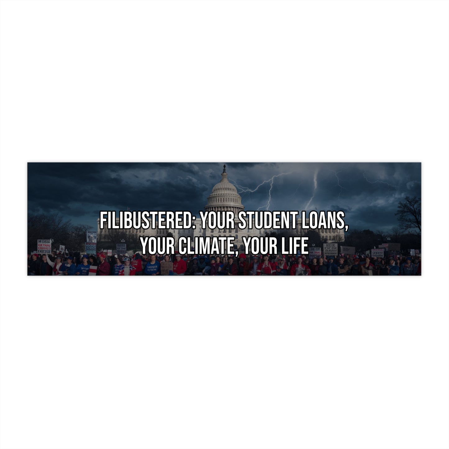 Filibustered: Your Student Loans, Your Climate, Your Life