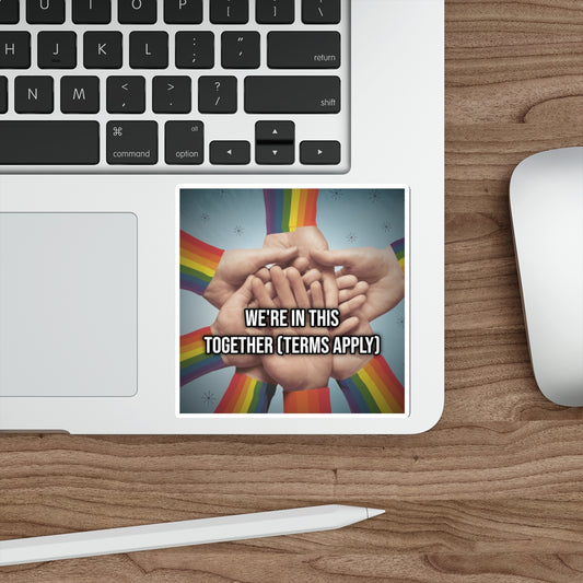 We're In This Together (Terms Apply) (Phone Sticker) — Political Satire Bumper Sticker