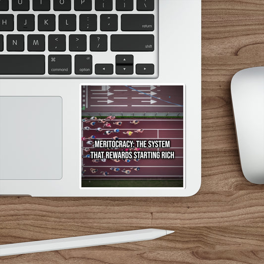 Meritocracy: The System That Rewards Starting Rich (Phone Sticker)