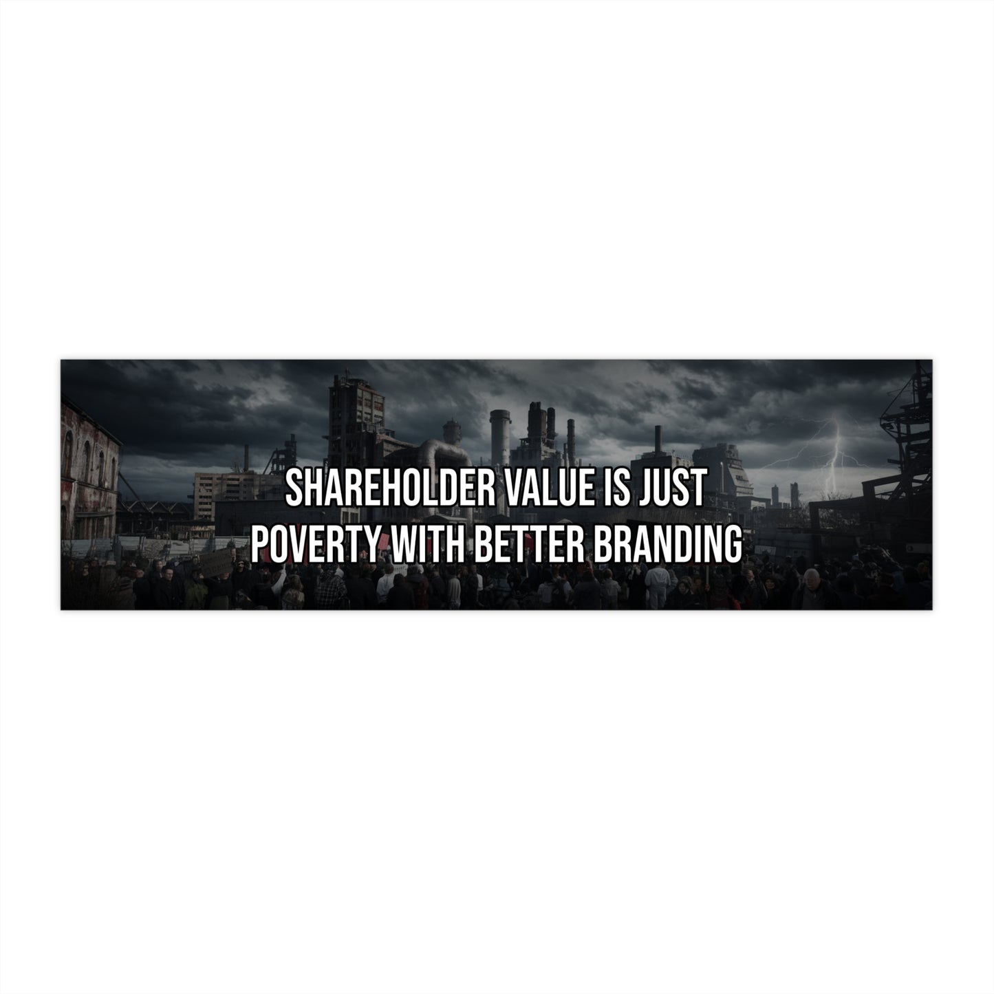 Shareholder Value Is Just Poverty With Better Branding