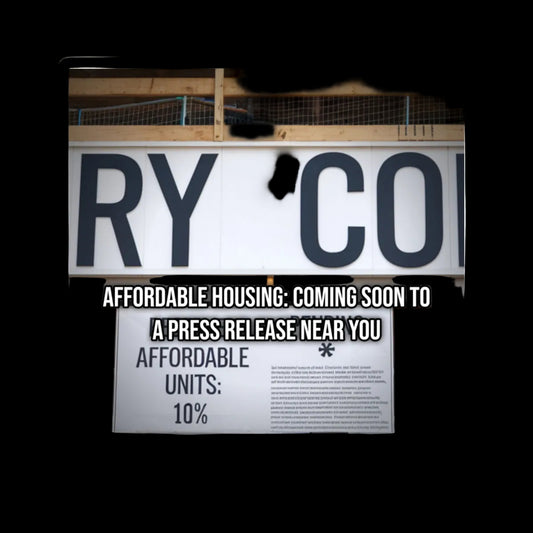 Affordable Housing: Coming Soon to a Press Release Near You (Laptop Sticker)