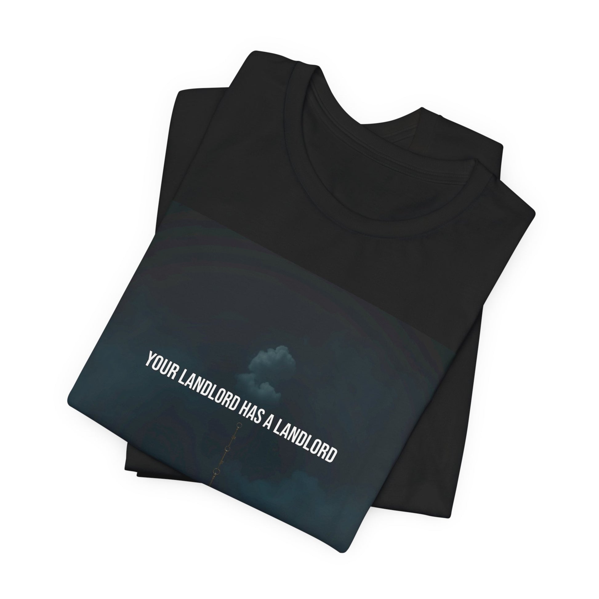 Your Landlord Has a Landlord — T-Shirt — Political Satire Bumper Sticker