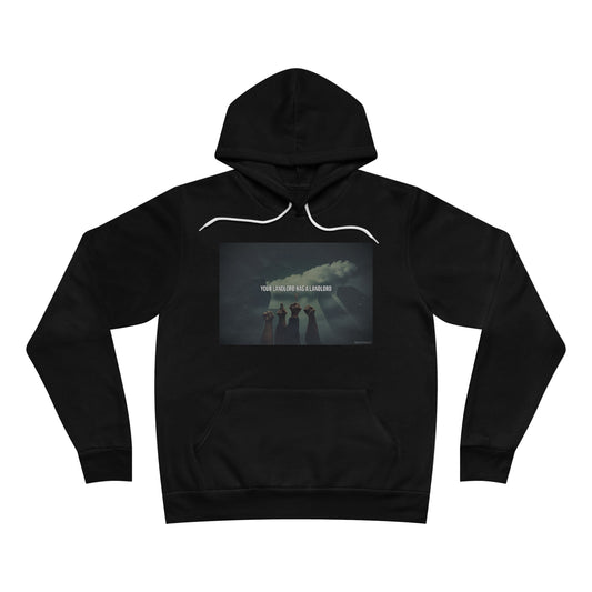 Your Landlord Has a Landlord — Hoodie