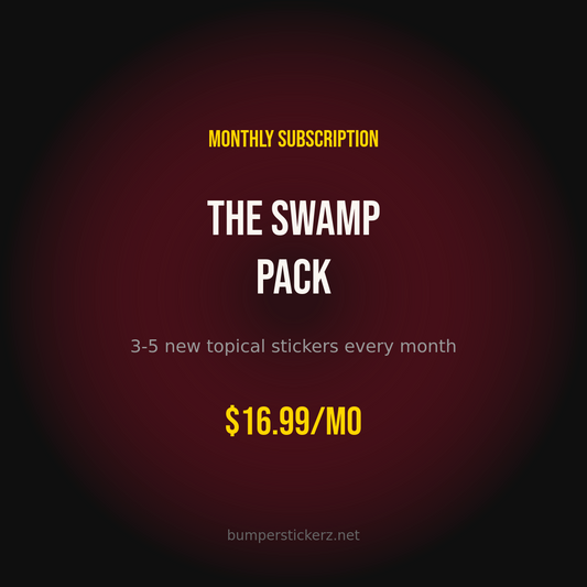 The Swamp Pack - Monthly Subscription — Political Satire Bumper Sticker